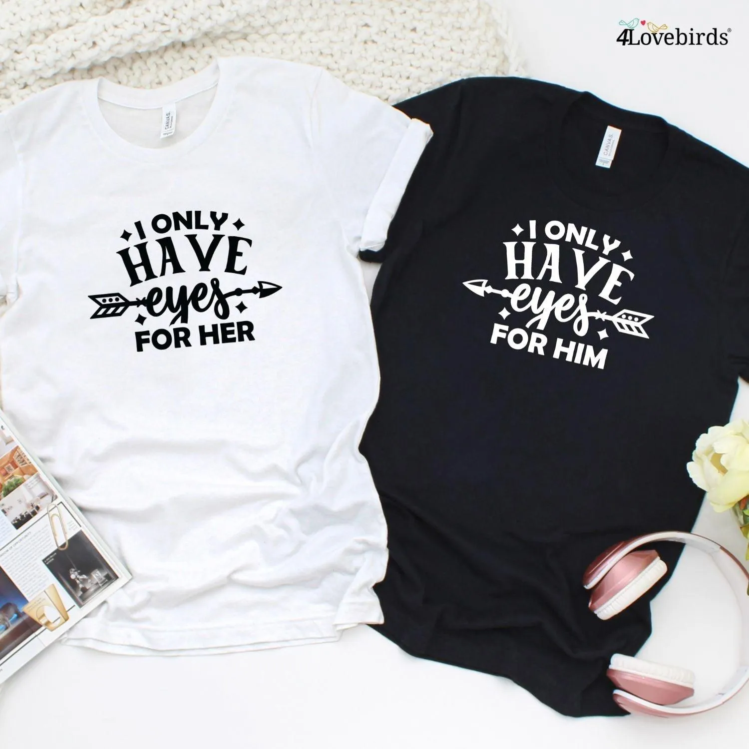 I Only Have Eyes For Him/Her Adorable Matching Sets - Couples Gifts