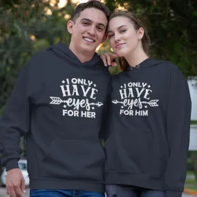 I Only Have Eyes For Him/Her Adorable Matching Sets - Couples Gifts